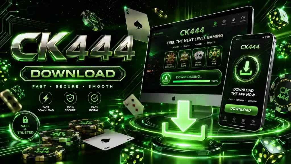 CK444 App Download 2026